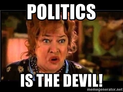 politics is the devil